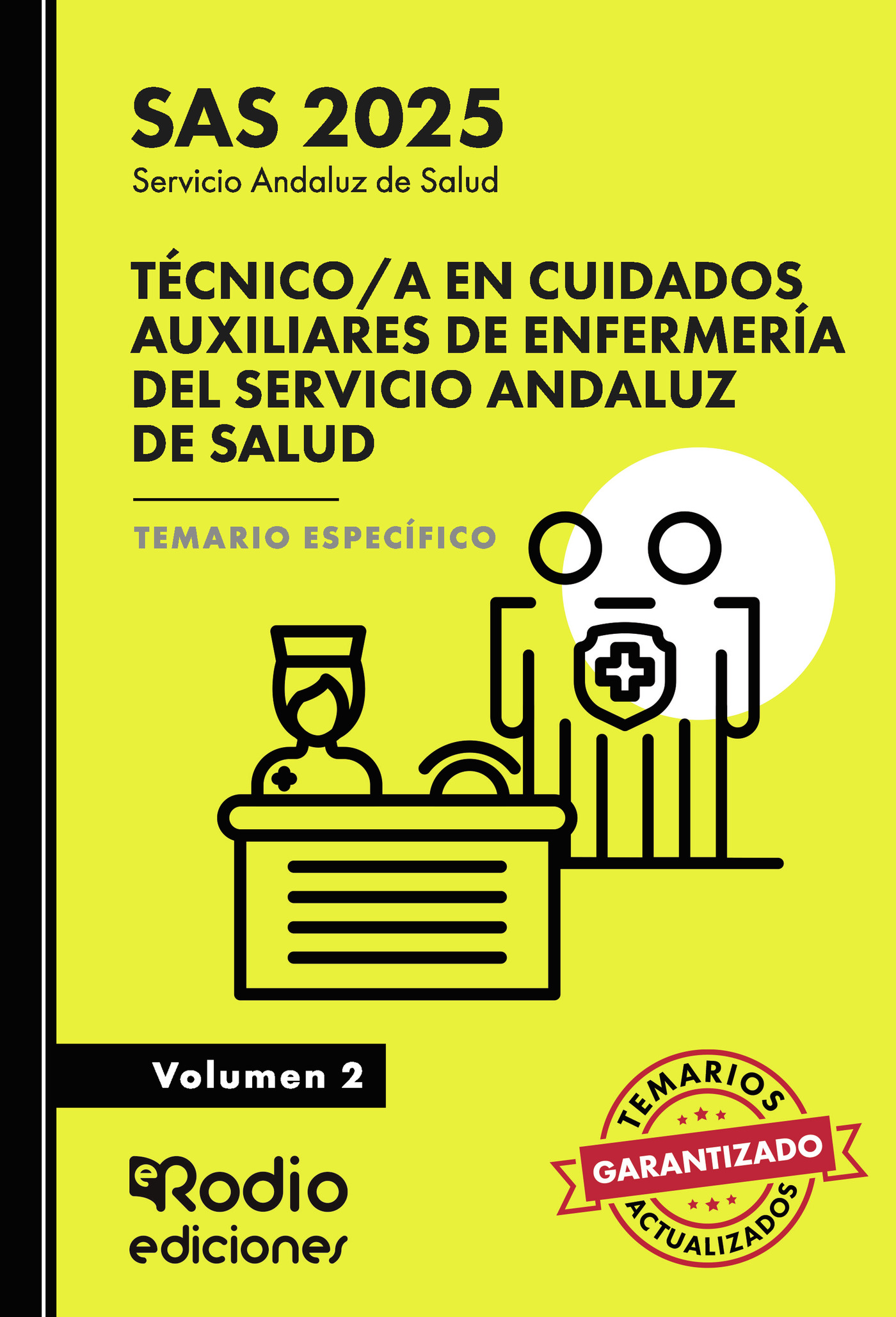 Técnico/a en Cuidados Auxiliares de Enfermería del Servicio Andaluz de Salud. Temario Específico.Volumen 2. SAS