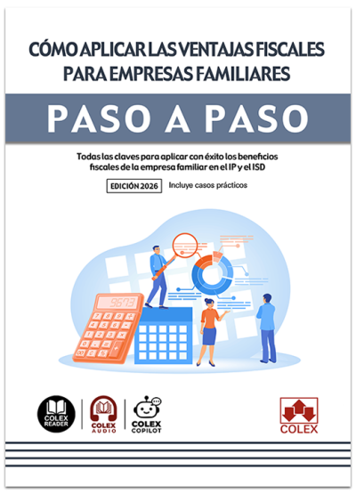 Cómo aplicar las ventajas fiscales para empresas familiares. Paso a paso