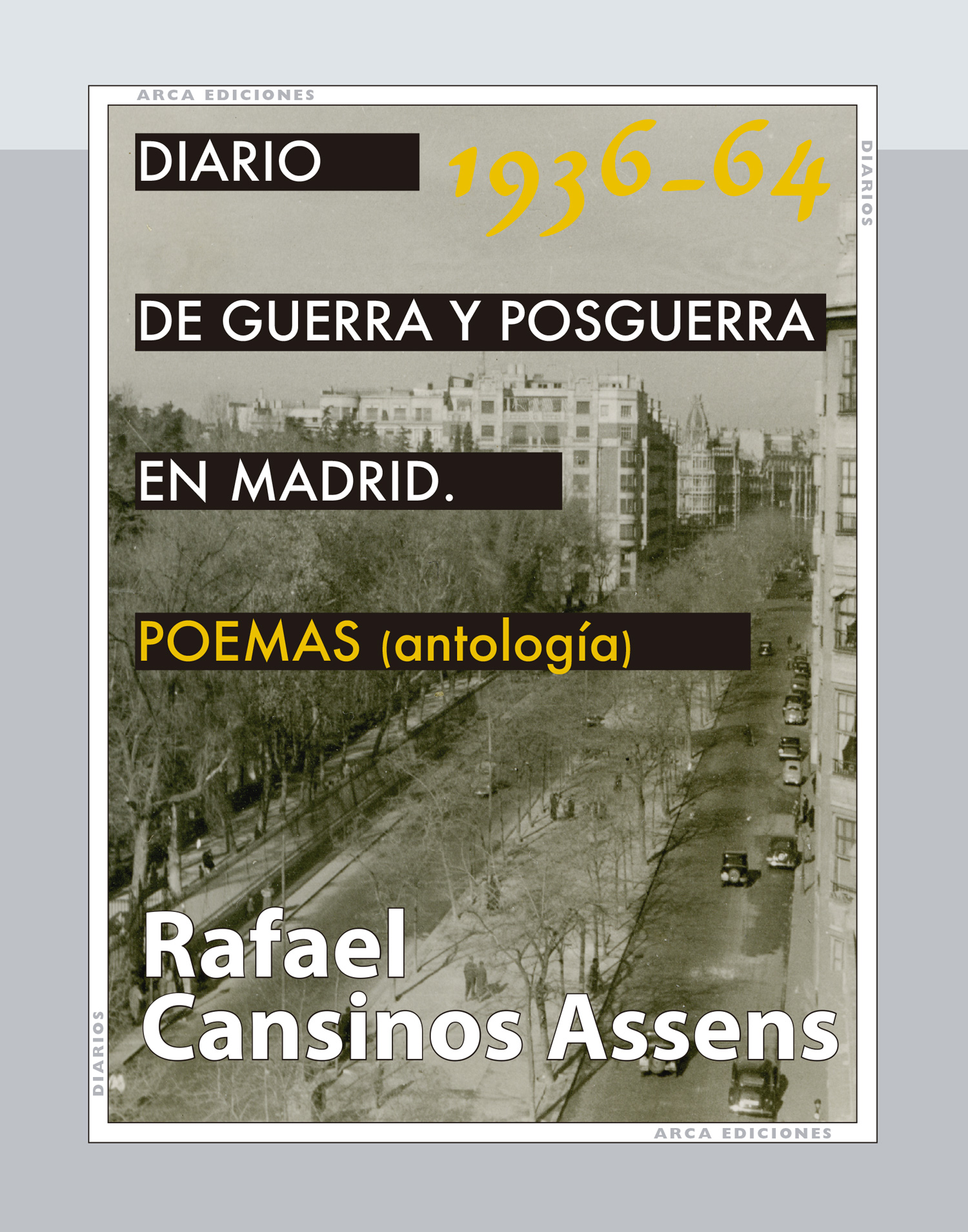 Diario de guerra y  posguerra en Madrid, 1936-1964. POEMAS (antología)