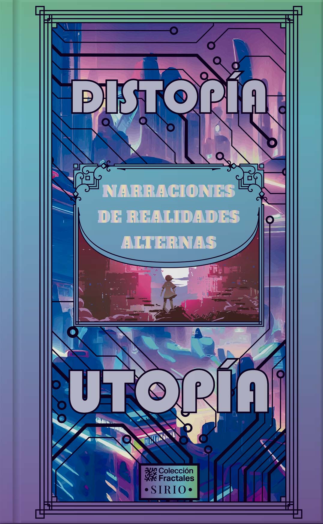 Distopía, utopía, narraciones de realidades alternas