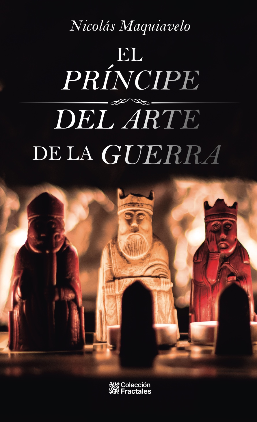 El Príncipe / Del arte de la guerra