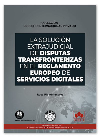 La solución extrajudicial de disputas transfronterizas en el Reglamento europeo de servicios digitales