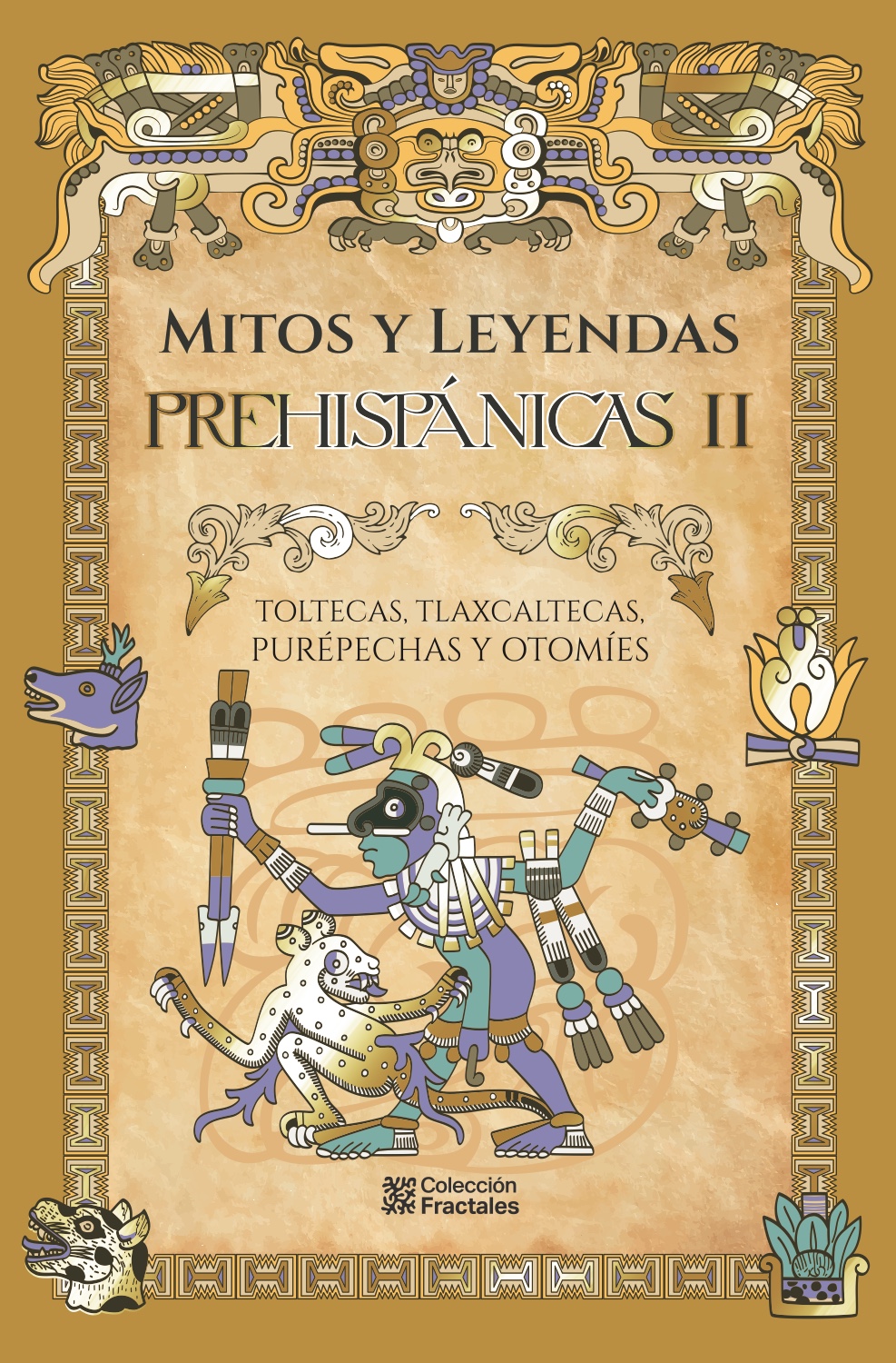Mitos y leyendas prehispanicas II