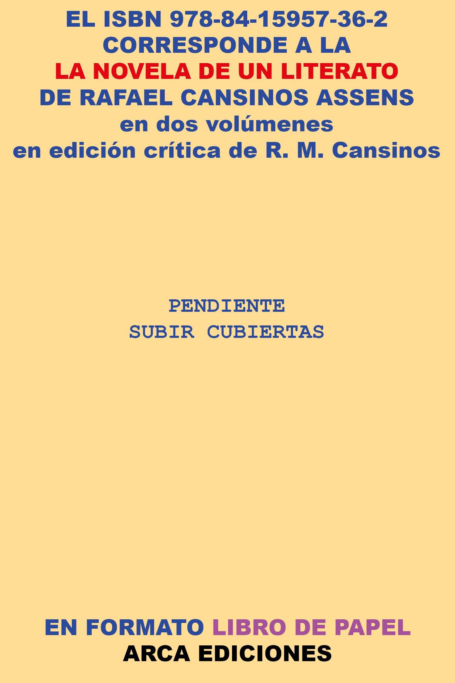 Obra Completa de Edición crítica de La novela de un ltierato, vols. I y II