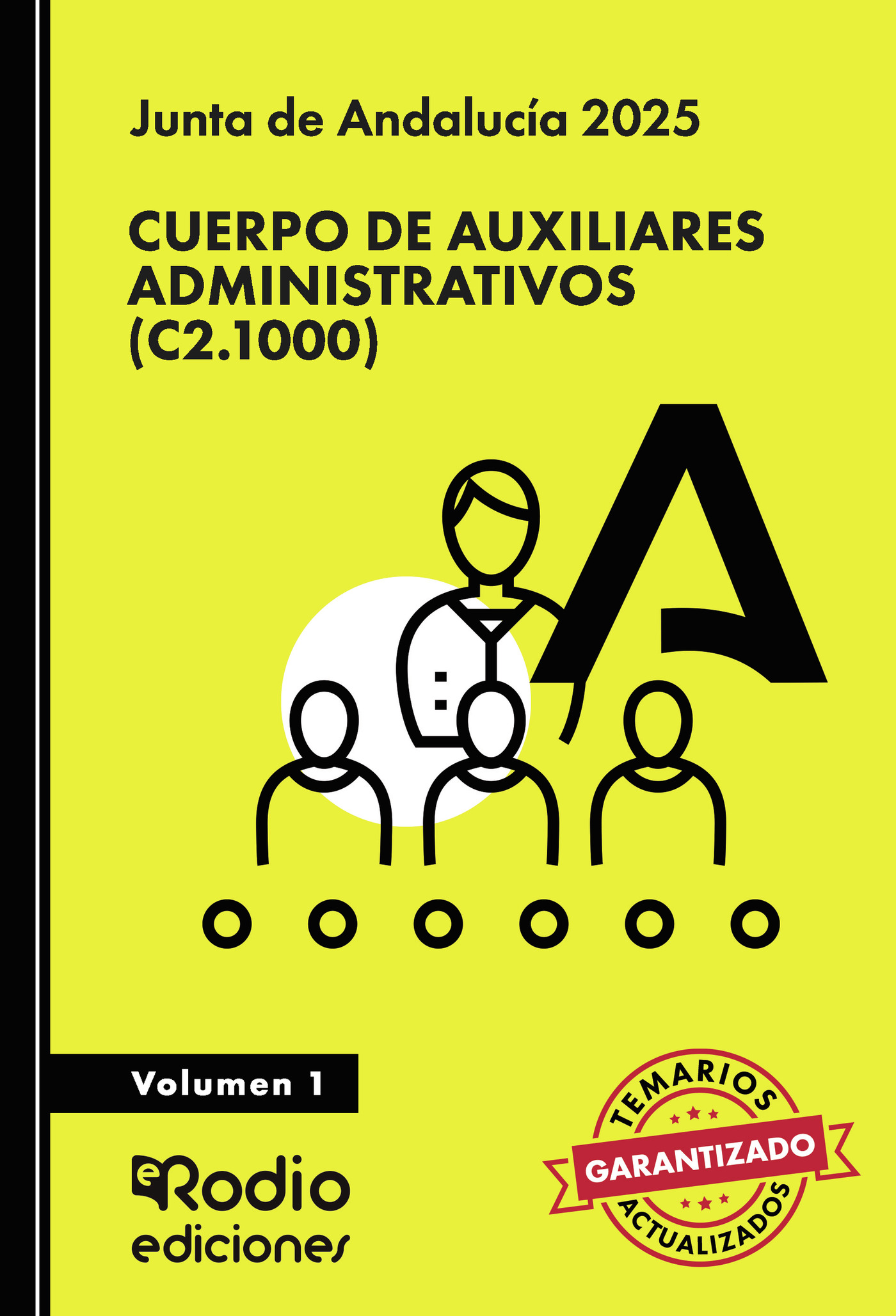 Cuerpo de Auxiliares Administrativos (C2.1000). Junta de Andalucía. Volumen 1