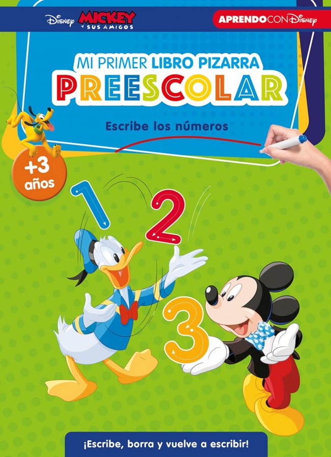 Mickey y sus amigos. Mi primer libro pizarra preescolar: escribe los números (+3 años) (Disney. Primeros aprendizajes)