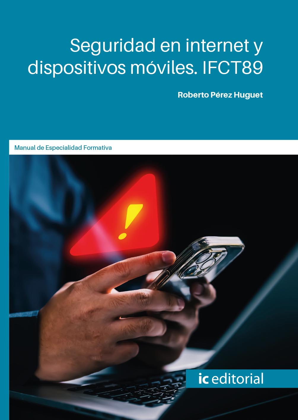 Seguridad en internet y dispositivos móviles. IFCT89