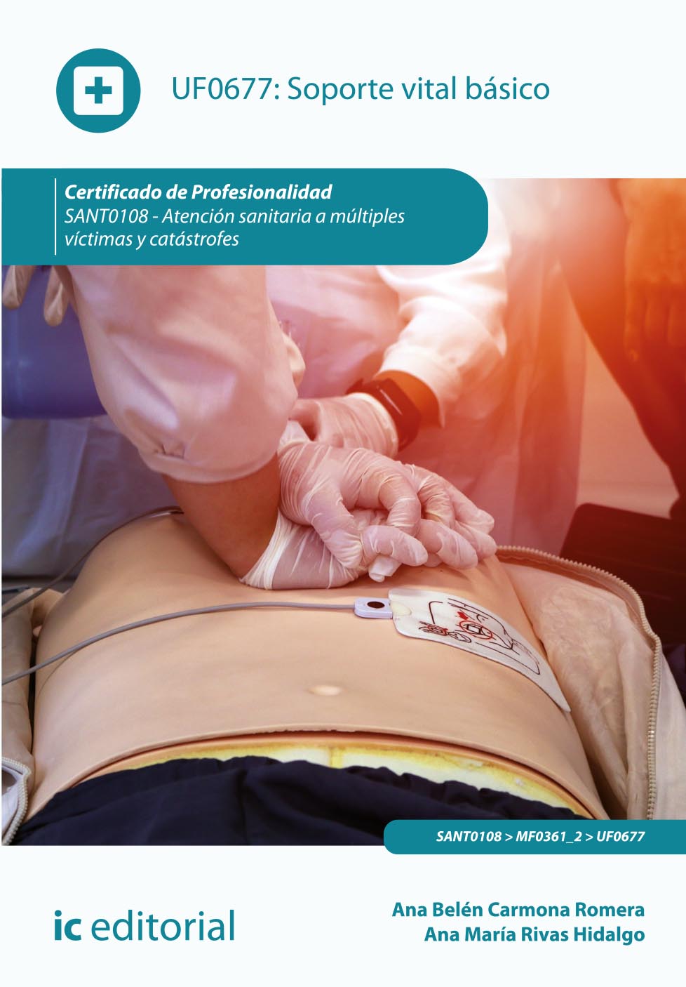 Soporte Vital Básico. SANT0108 - Atención sanitaria a múltiples víctimas y catástrofes
