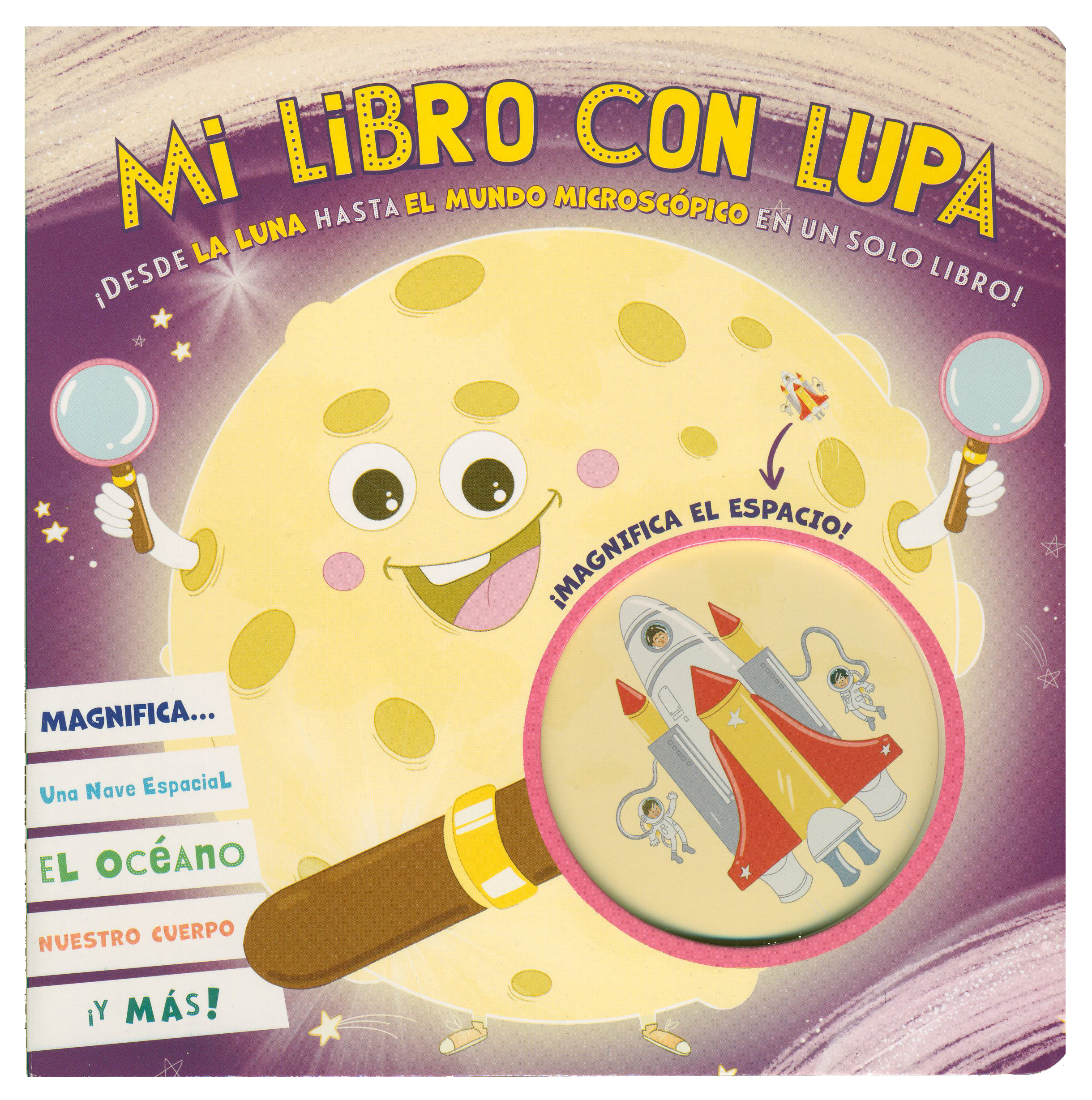 Mi Libro con Lupa: ¡Desde la luna hasta el mundo microscópico en un solo libro!
