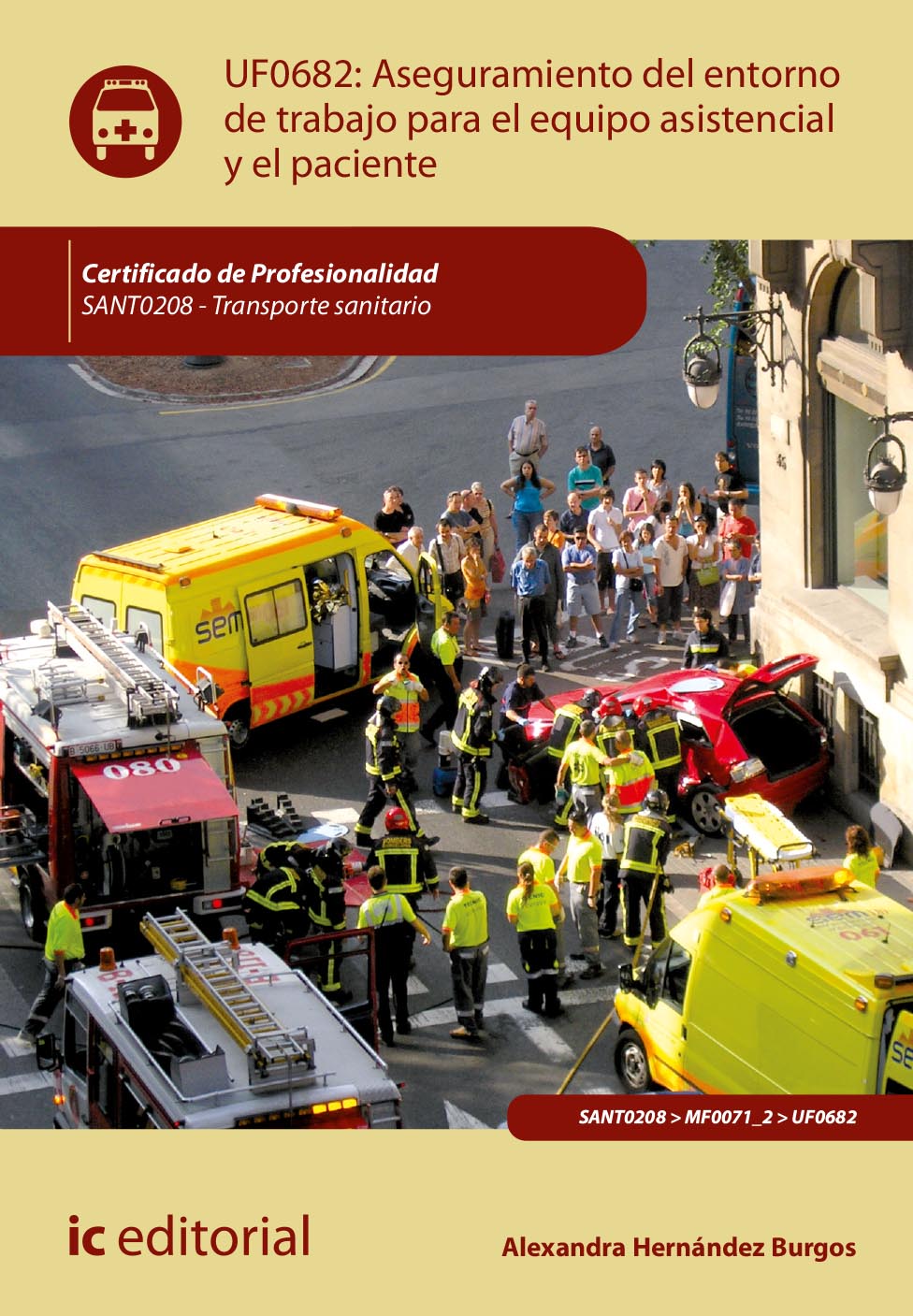 Aseguramiento del entorno de trabajo para el equipo asistencial y el paciente. SANT0208 - Transporte sanitario