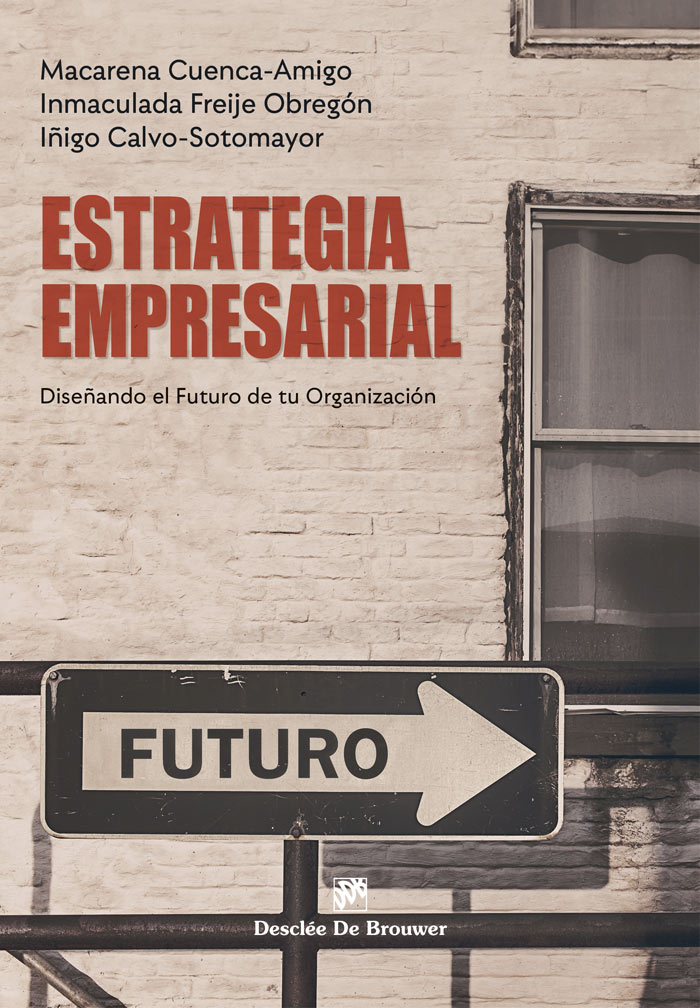 Estrategia empresarial. Diseñando el futuro de tu Organización