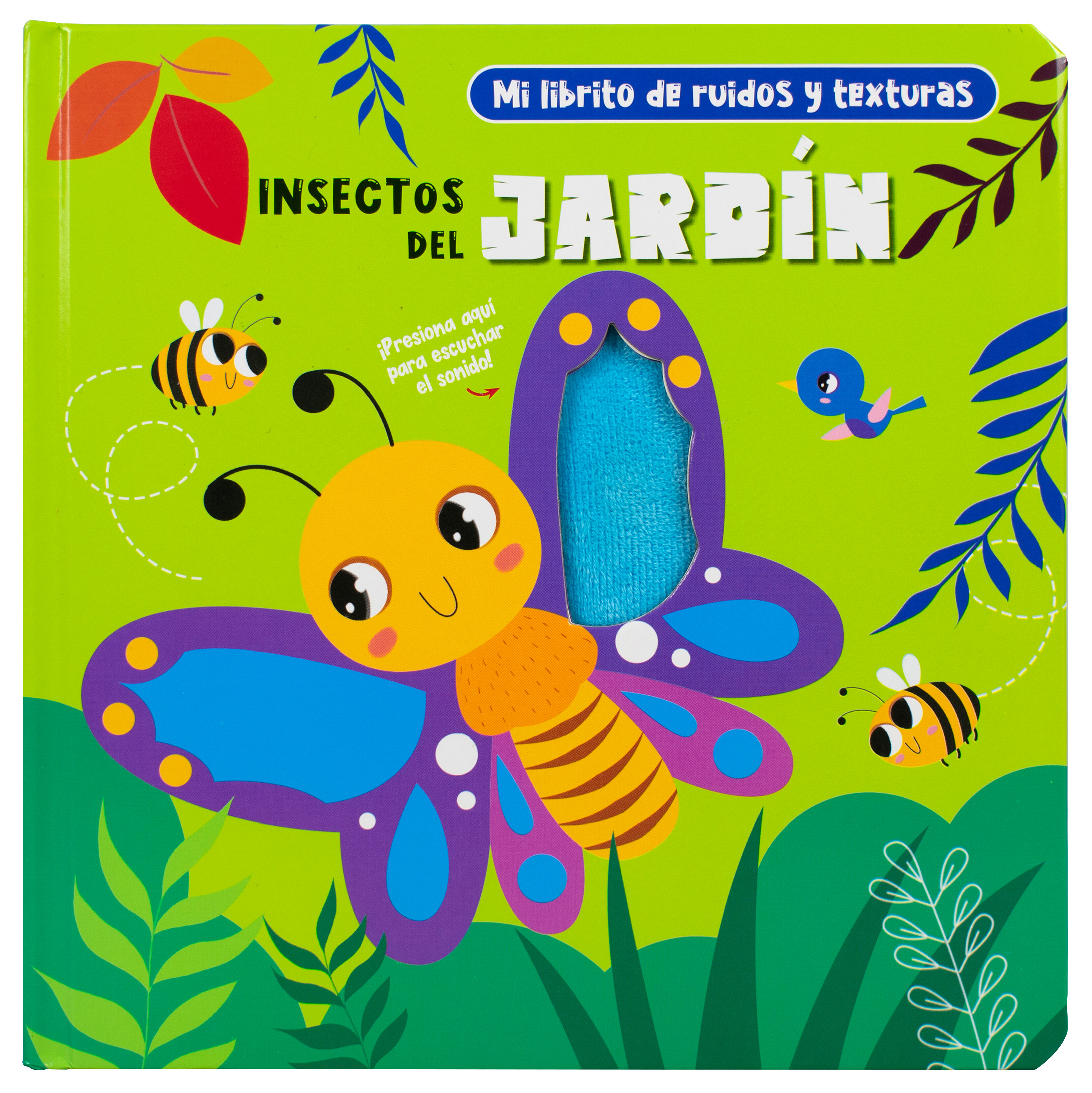 Cuento infantil: Mi librito de ruidos y texturas: Insectos del jardín