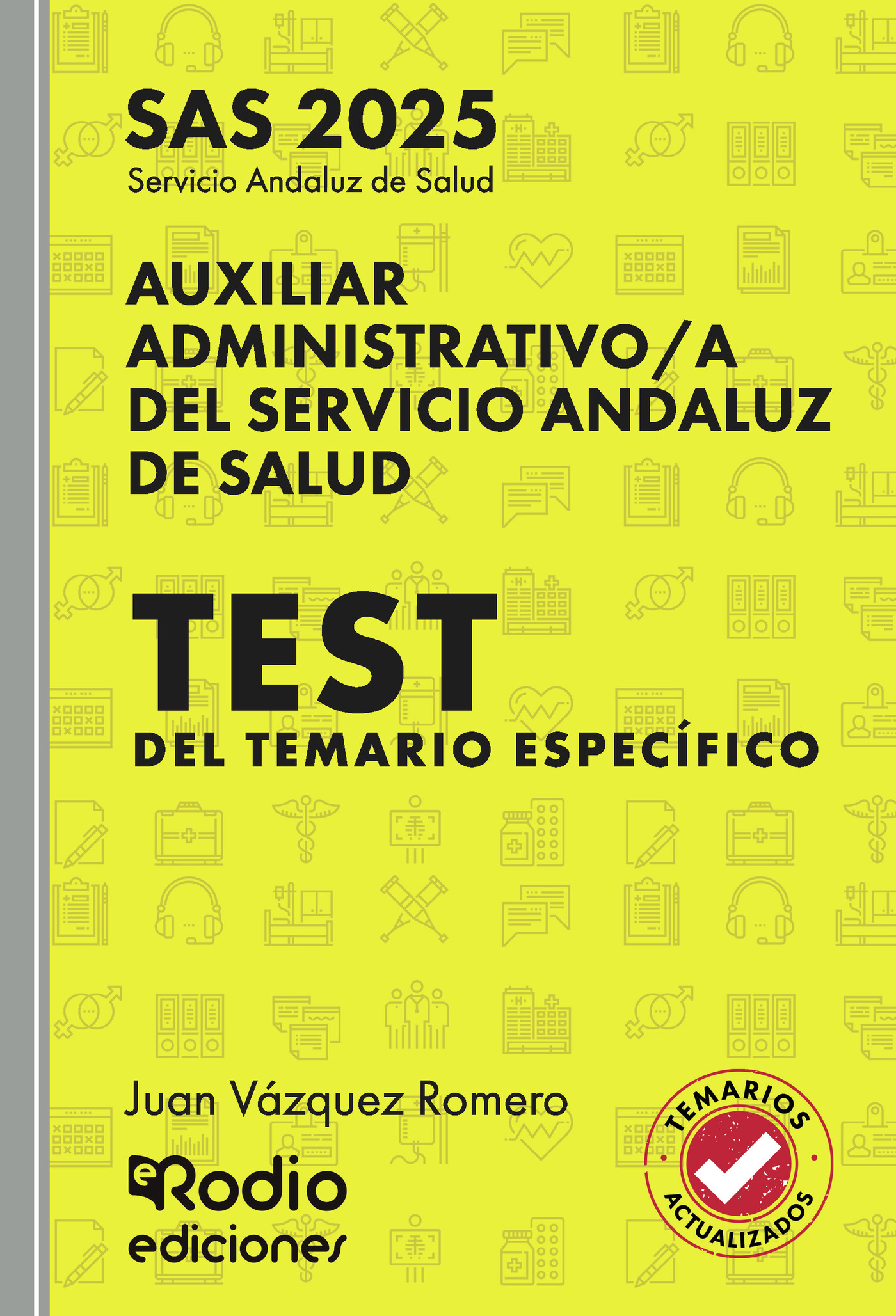 Auxiliar Administrativo a del Servicio Andaluz de Salud. SAS 2025. Test del Temario Específico