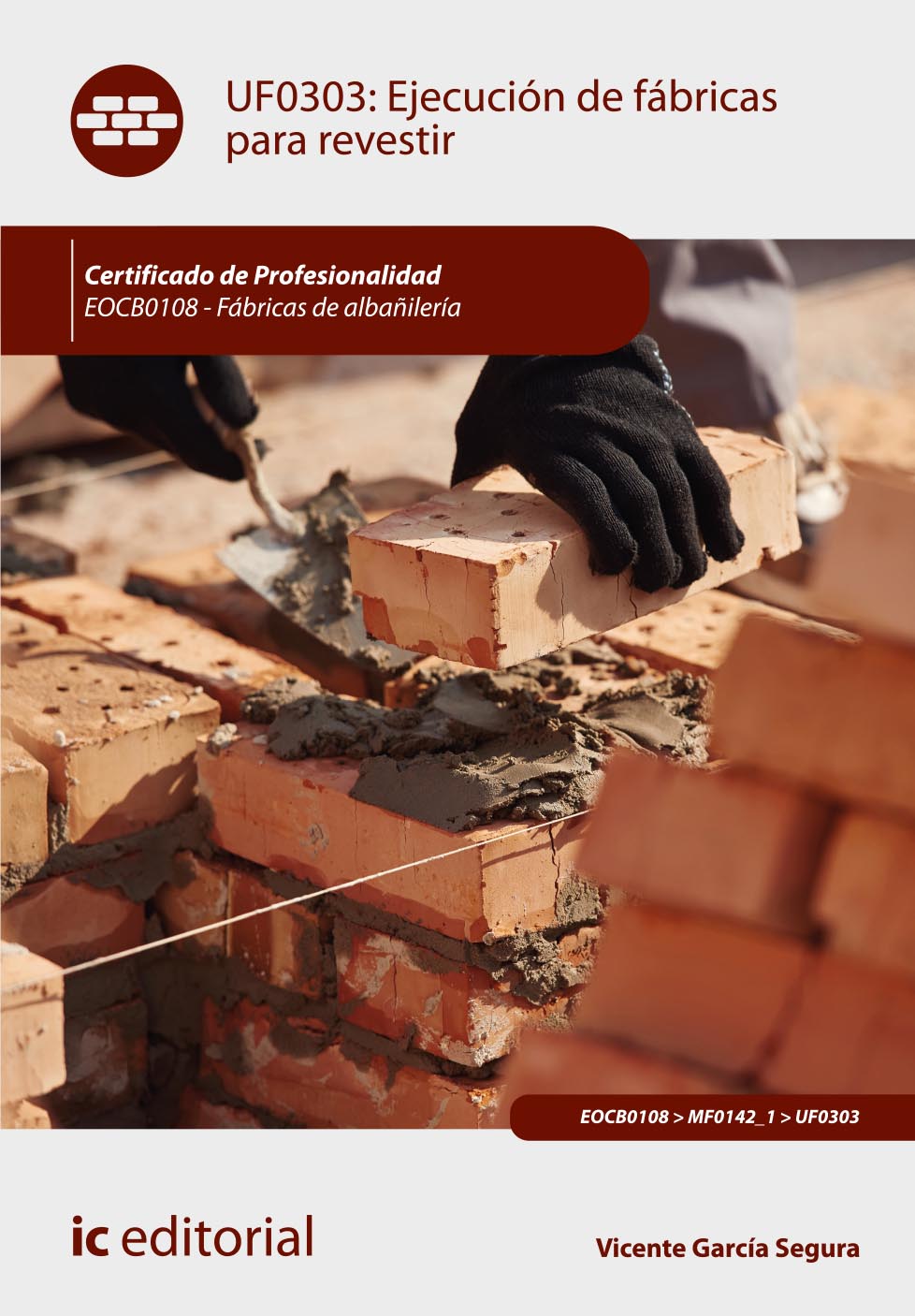 Ejecución de fábricas para revestir. EOCB0108 - Fábricas de albañilería