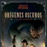 Orígenes oscuros: Antología nº 01