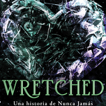 Wretched ( Nunca Jamás 3 )