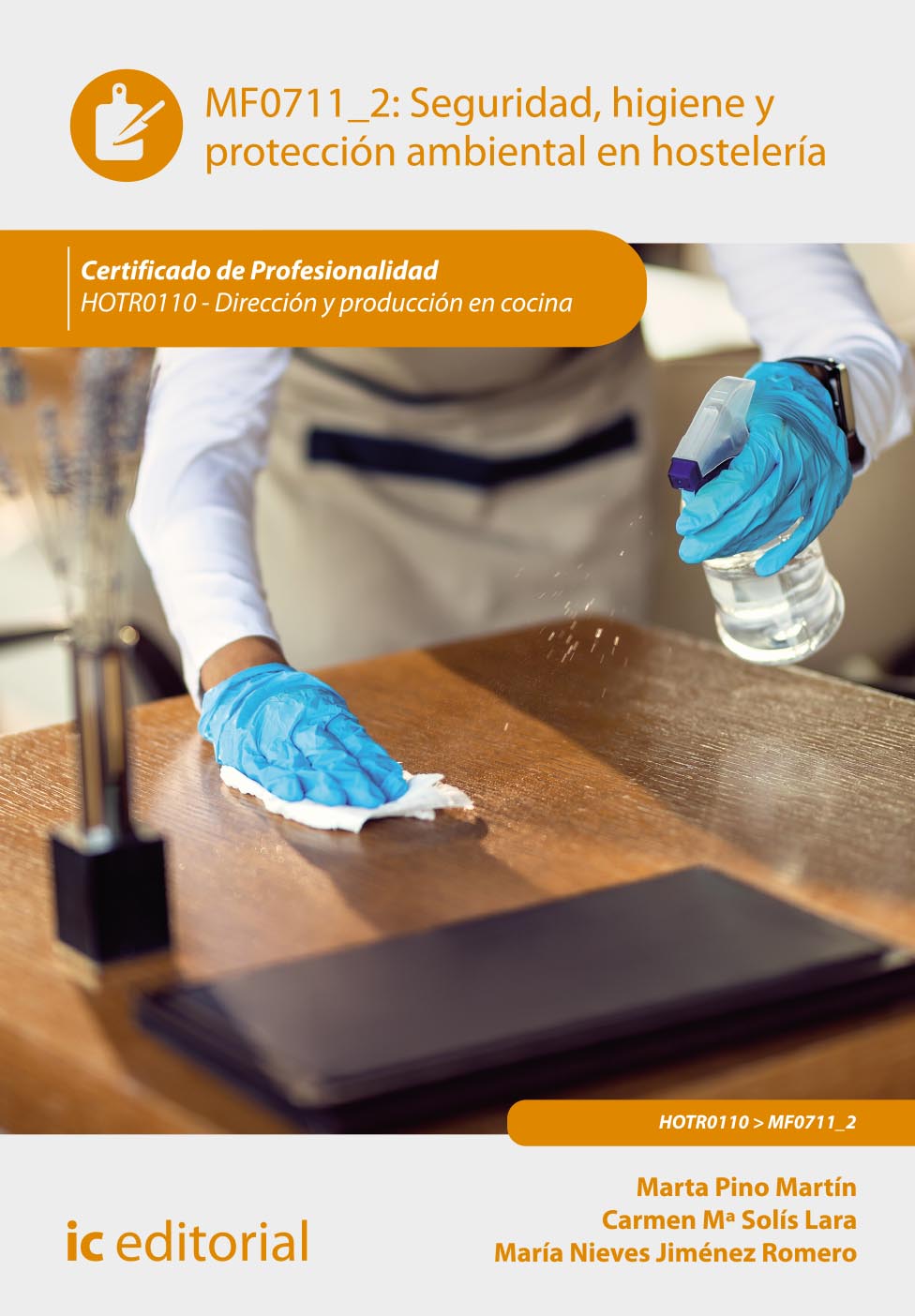 Seguridad e higiene y protección ambiental en hostelería. HOTR0110 - Dirección y producción en cocina