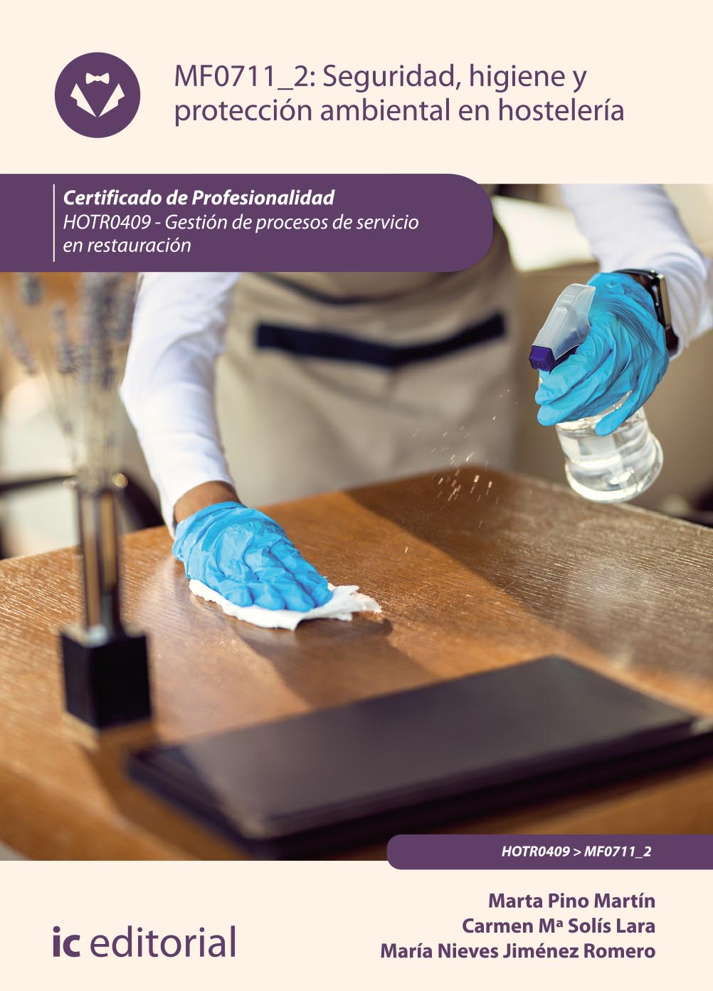 Seguridad e higiene y protección ambiental en hostelería. HOTR0409 - Gestión de procesos de servicio en restauración