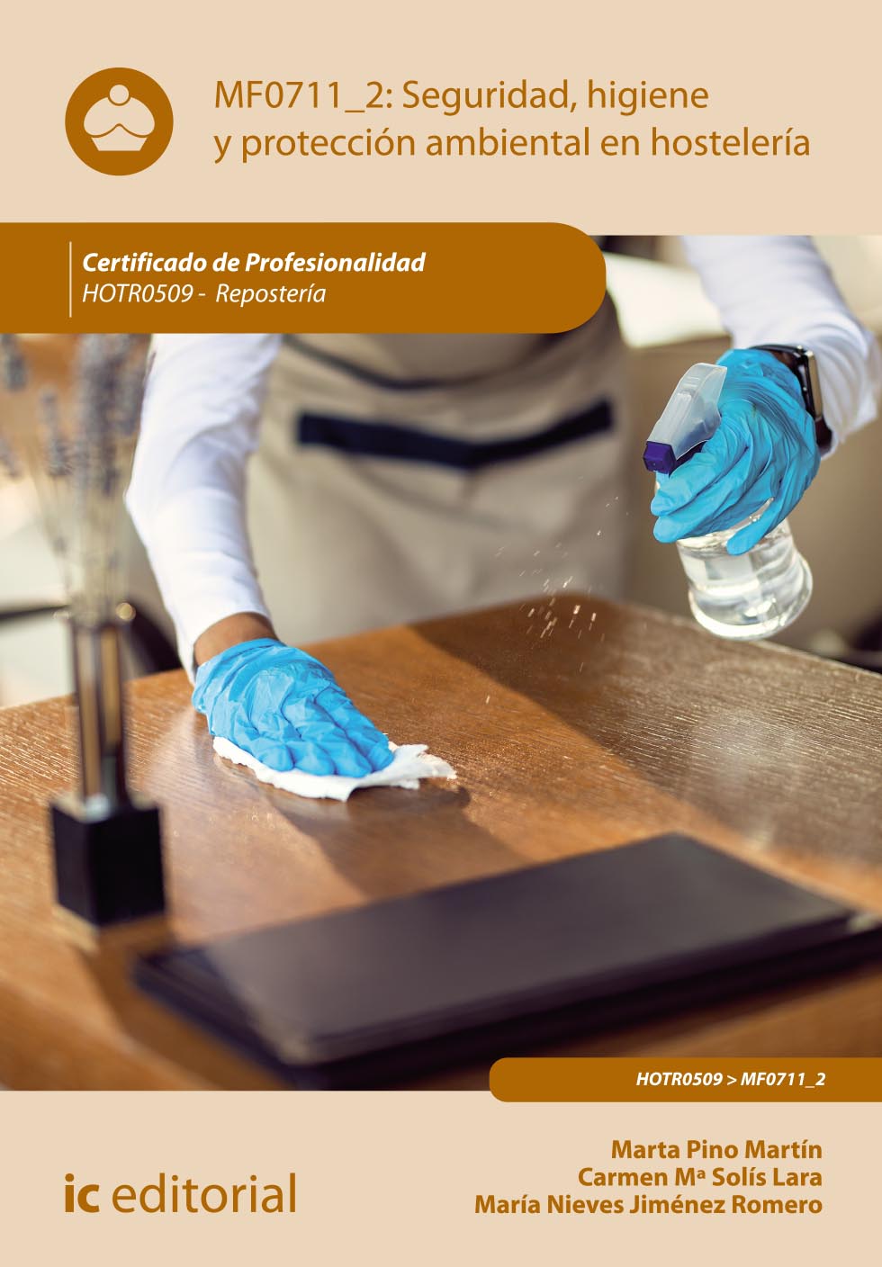 Seguridad e higiene y protección ambiental en hostelería. HOTR0509 - Repostería