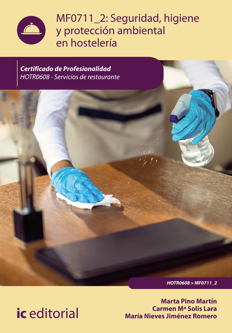 Seguridad e higiene y protección ambiental en hostelería. HOTR0608 - Servicios de Restaurante
