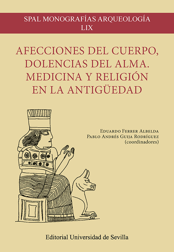 Afecciones del cuerpo, dolencias del alma. Medicina y religión en la Antigüedad