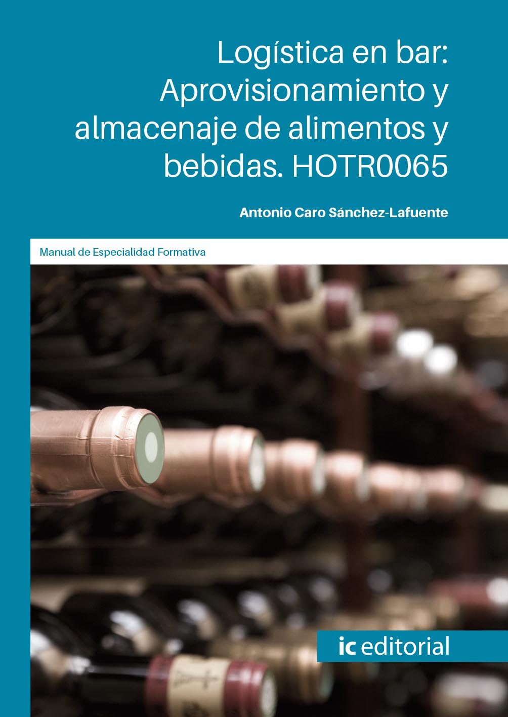Logística en bar: aprovisionamiento y almacenaje de alimentos y bebidas. HOTR0065