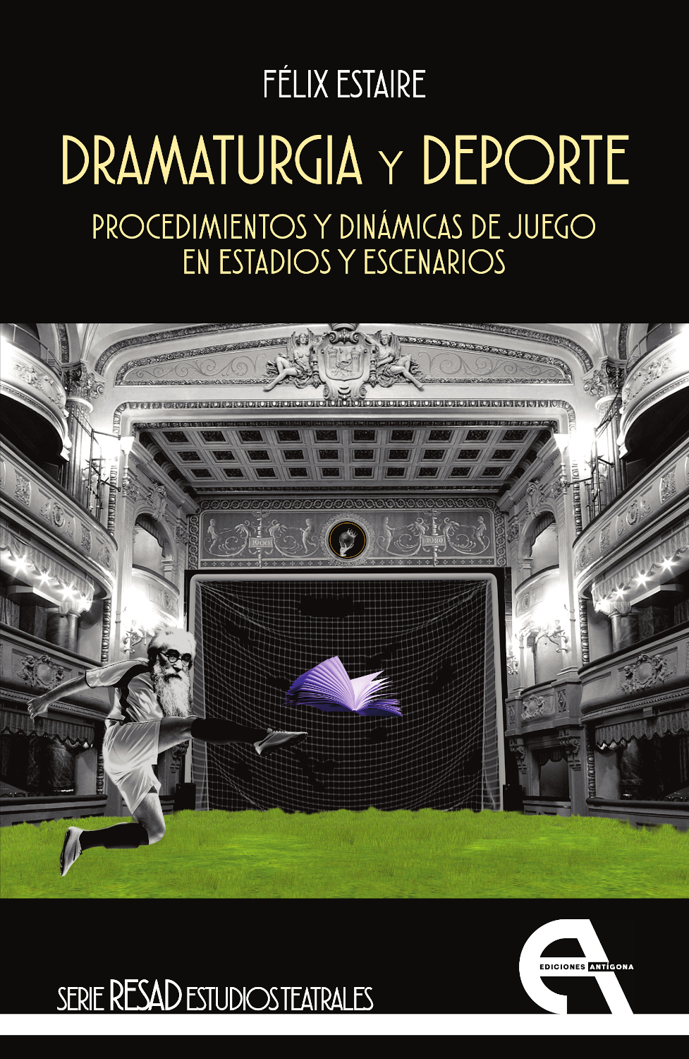 Dramaturgia y deporte. Procedimientos y dinámicas de juego en estadios y escenarios