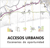 Accesos urbanos. Escenarios de oportunidad