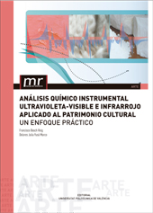 ANÁLISIS QUÍMICO INSTRUMENTAL ULTRAVIOLETA-VISIBLE E INFRARROJO APLICADO AL PATRIMONIO CULTRUAL. UN ENFOQUE PRÁCTICO