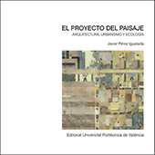 El proyecto del paisaje. Arquitectura, urbanismo y ecología
