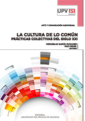 La cultura de lo común. Prácticas colectivas del siglo XXI