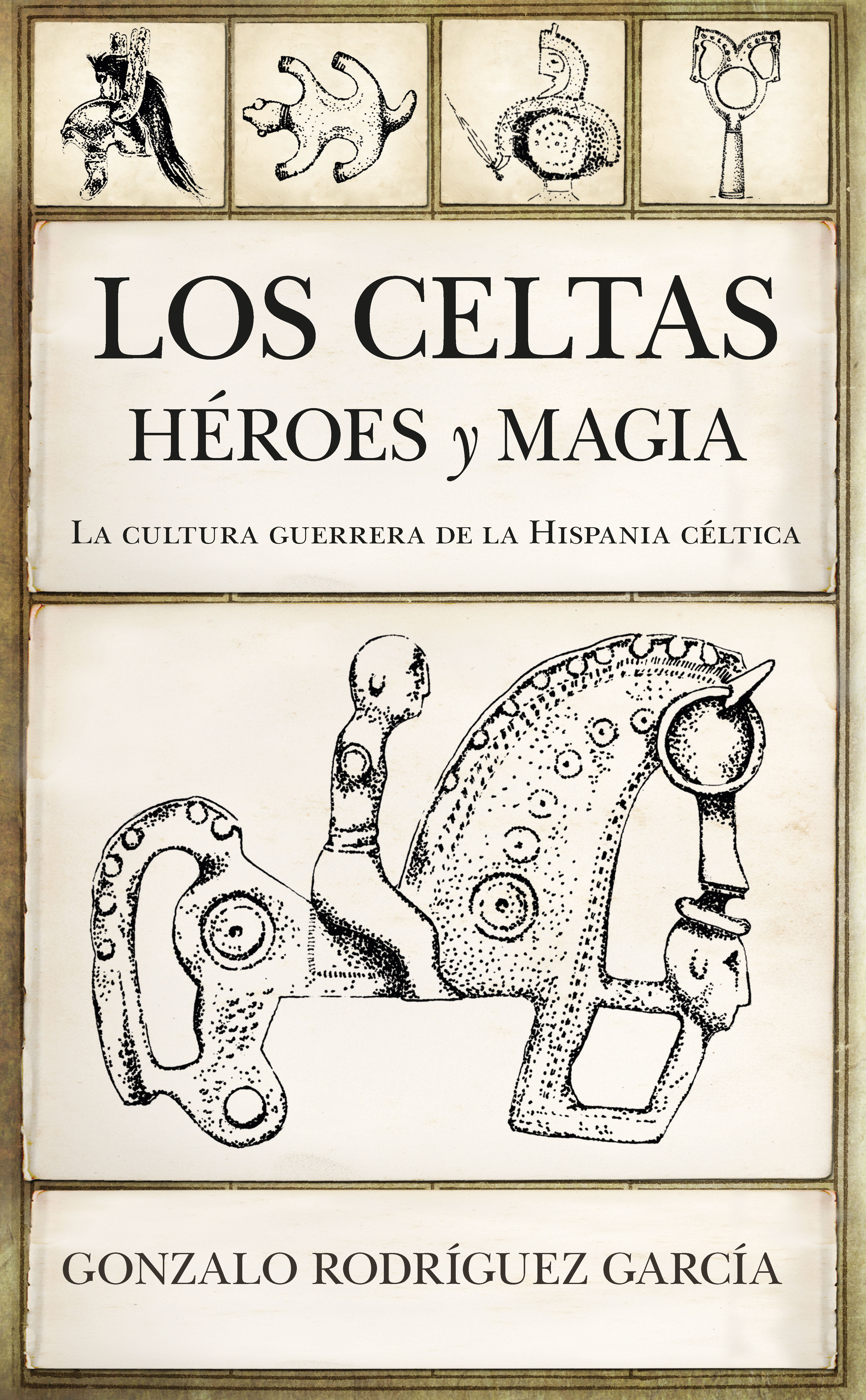 Los celtas. Héroes y magia