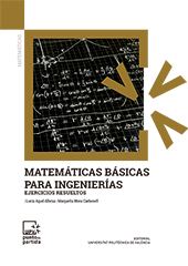 MATEMÁTICAS BÁSICAS PARA INGENIERIAS. EJERCICIOS RESUELTOS