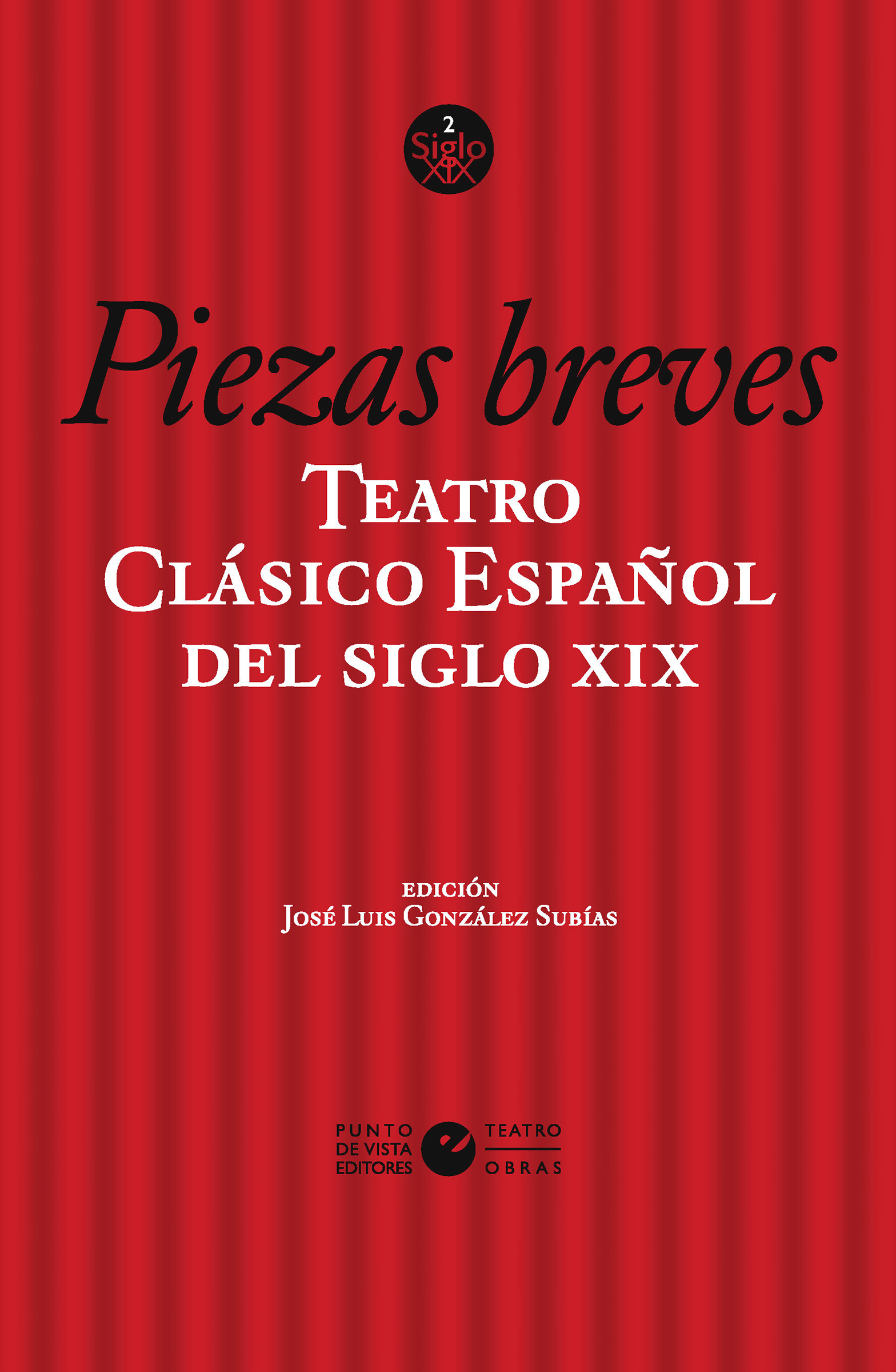 Teatro clásico español del siglo XIX. Vol. 1. Piezas breves