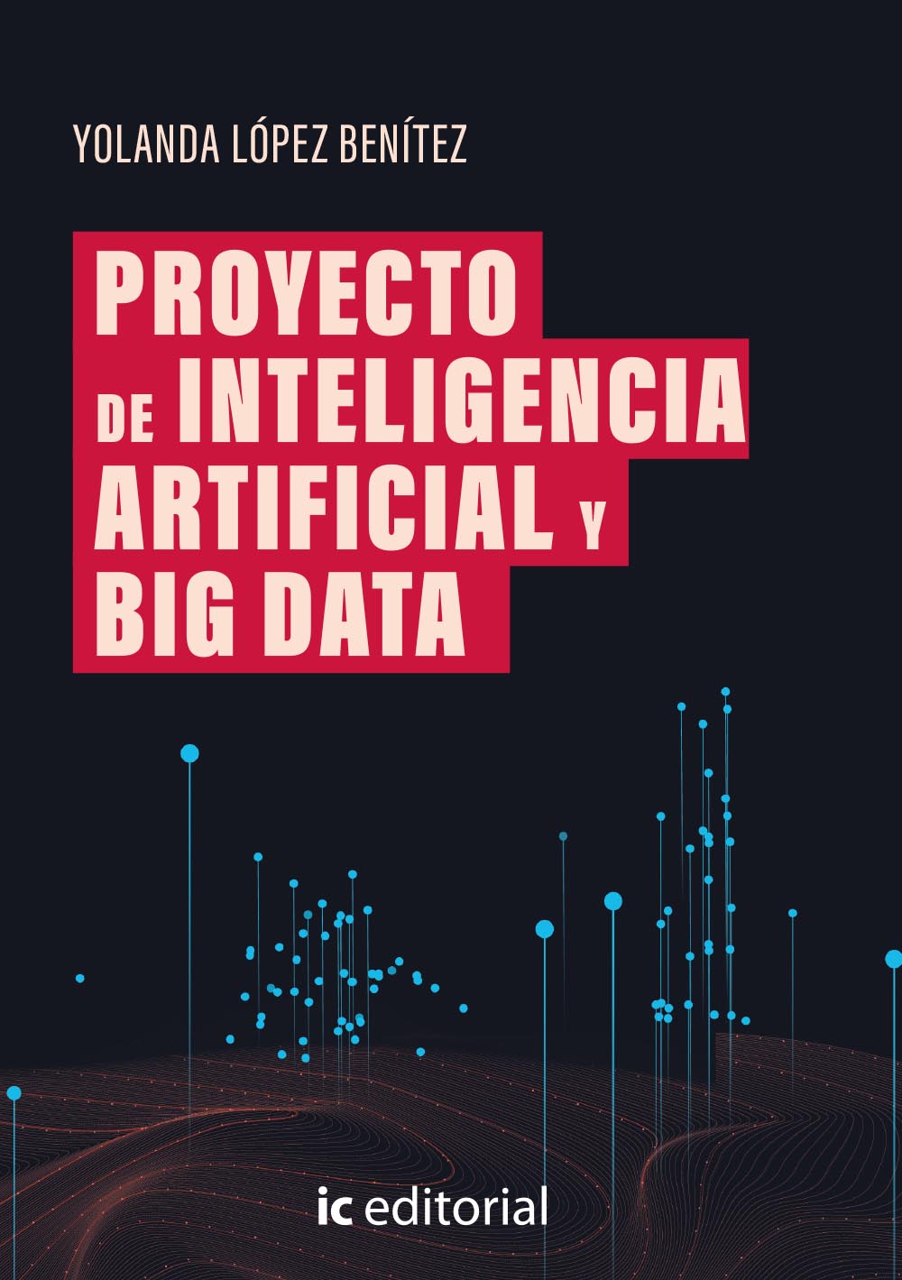 Proyecto de inteligencia artificial y big data