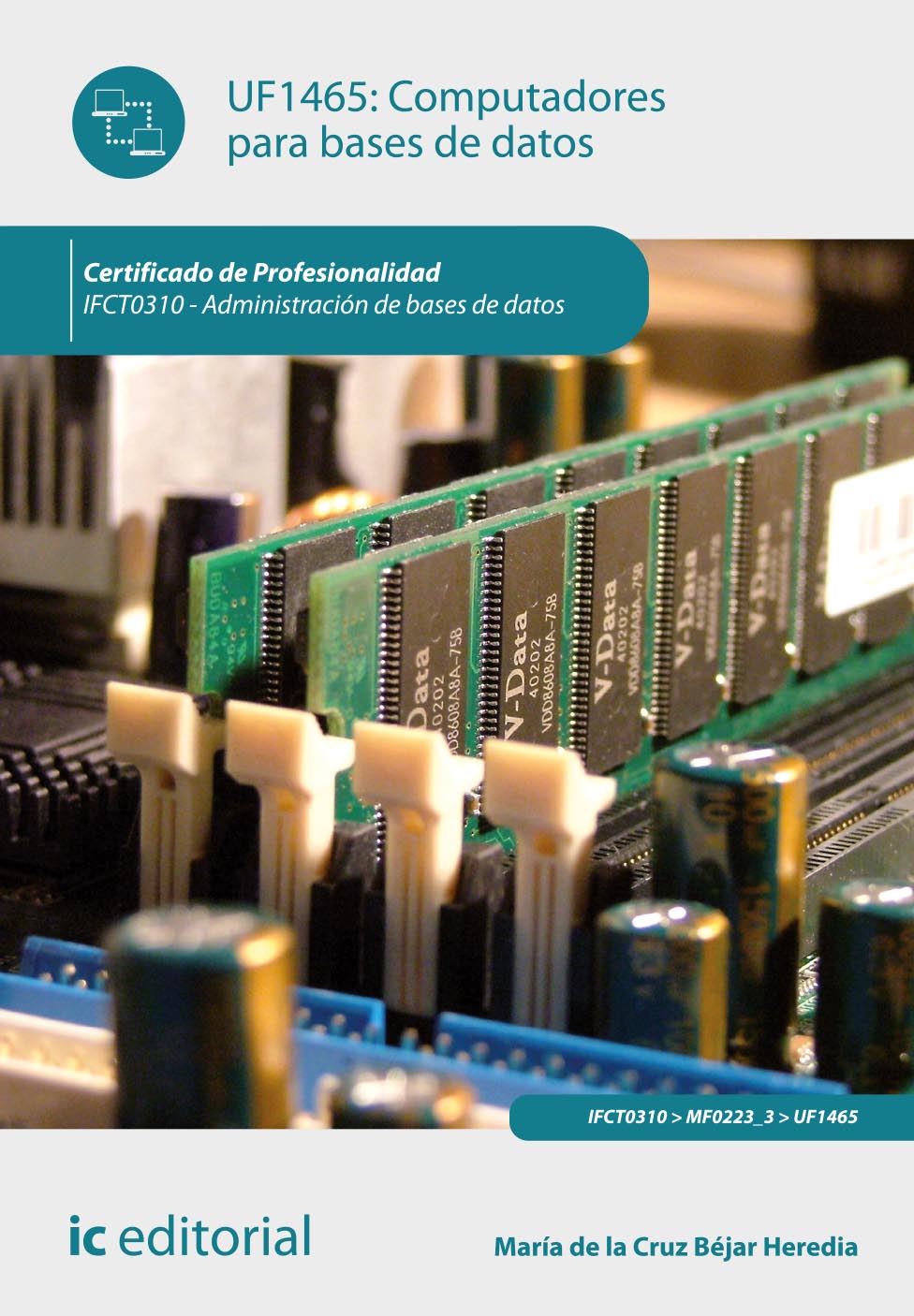 Computadores para bases de datos. IFCT0310 - Administración de bases de datos
