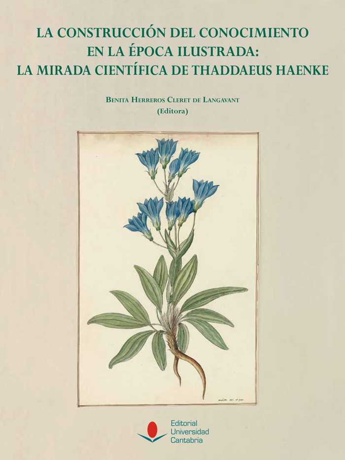 La construcción del conocimiento en la época ilustrada: la mirada científica de Thaddaeus Haenke