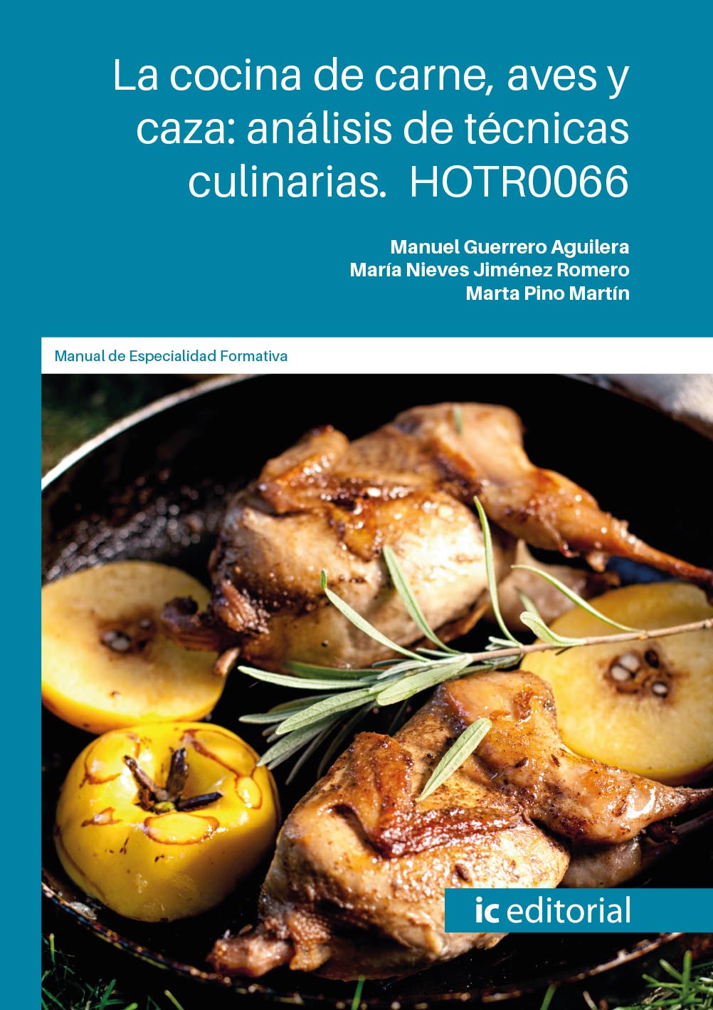 La cocina de carne, aves y caza: análisis de técnicas culinarias. HOTR0066