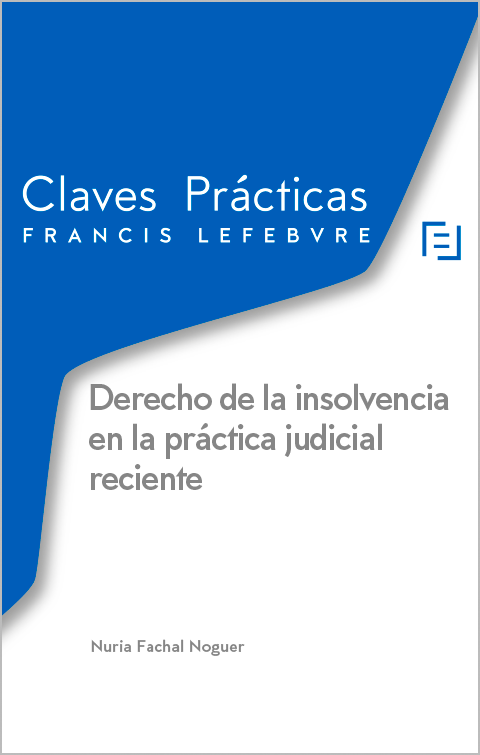 Claves Prácticas Derecho de la insolvencia en la práctica judicial reciente