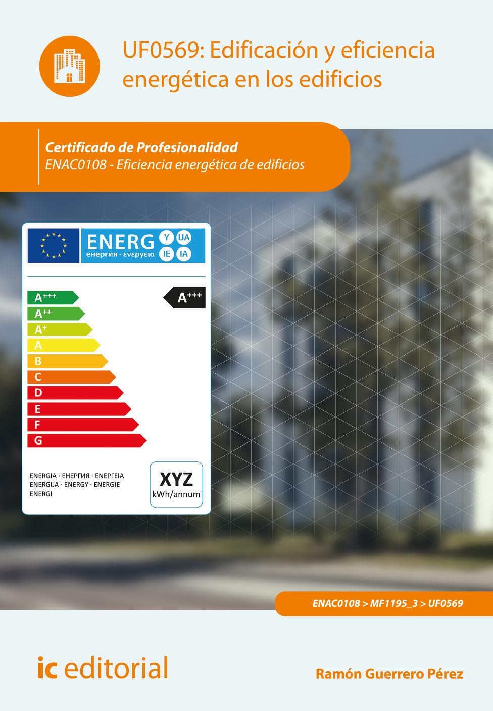 Edificación y eficiencia energética en los edificios. ENAC0108 - Eficiencia energética de edificios
