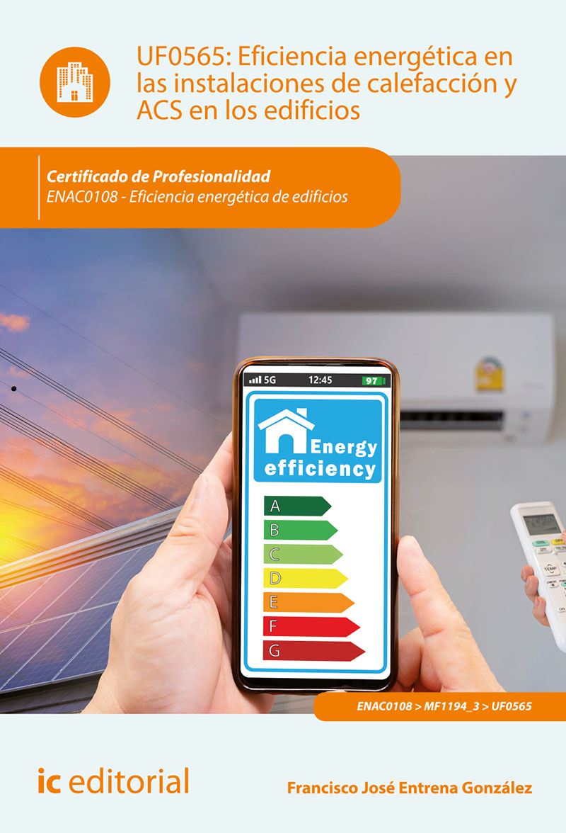 Eficiencia energética en las instalaciones de calefacción y ACS en los edificios. ENAC0108 - Eficiencia energética de edificios