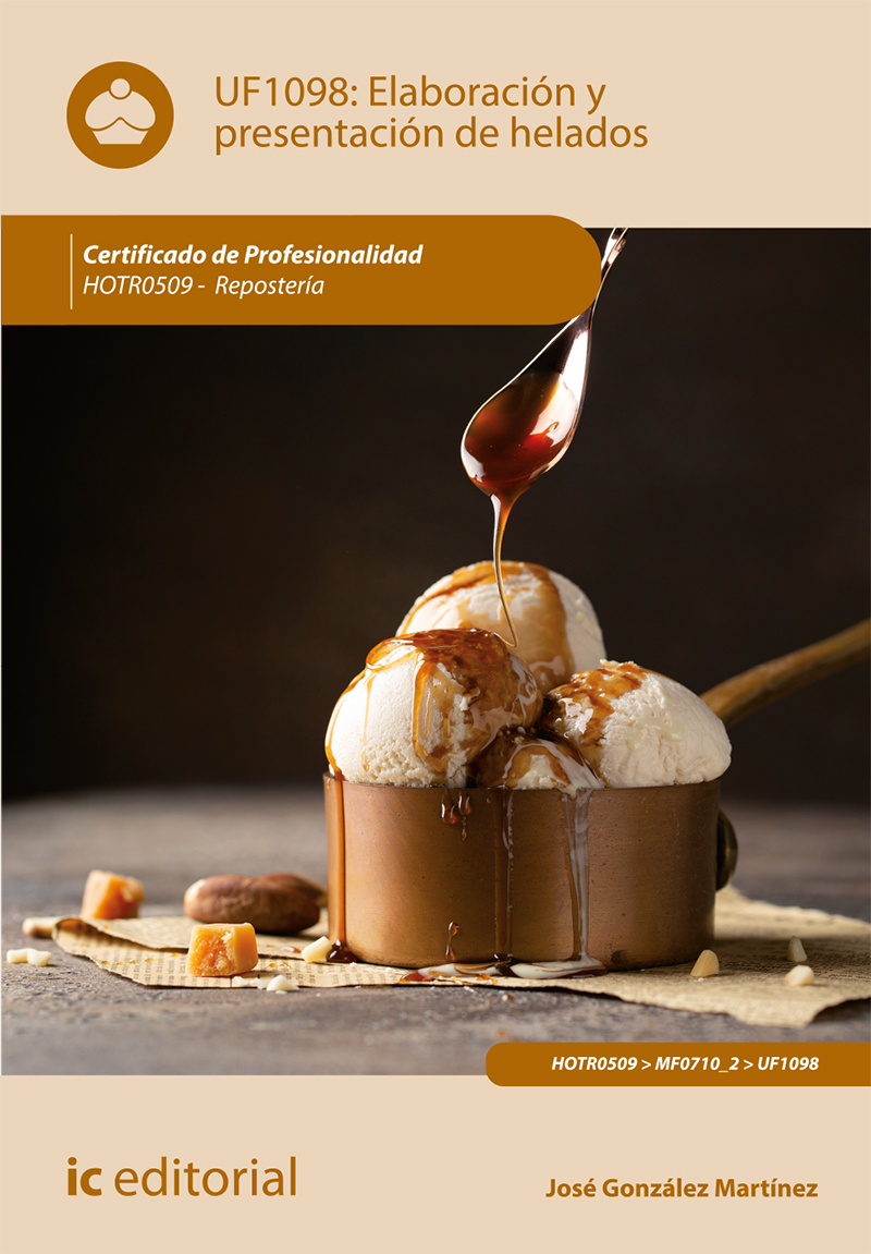 Elaboración y presentación de helados. HOTR0509 - Repostería