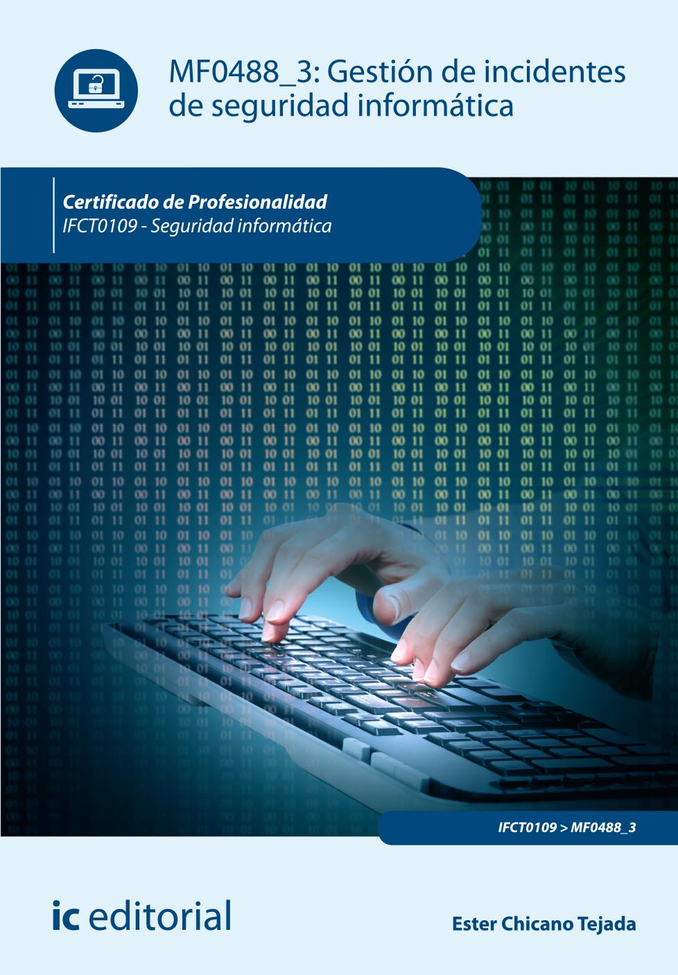 Gestión de incidentes de seguridad informática. IFCT0109 - Seguridad informática