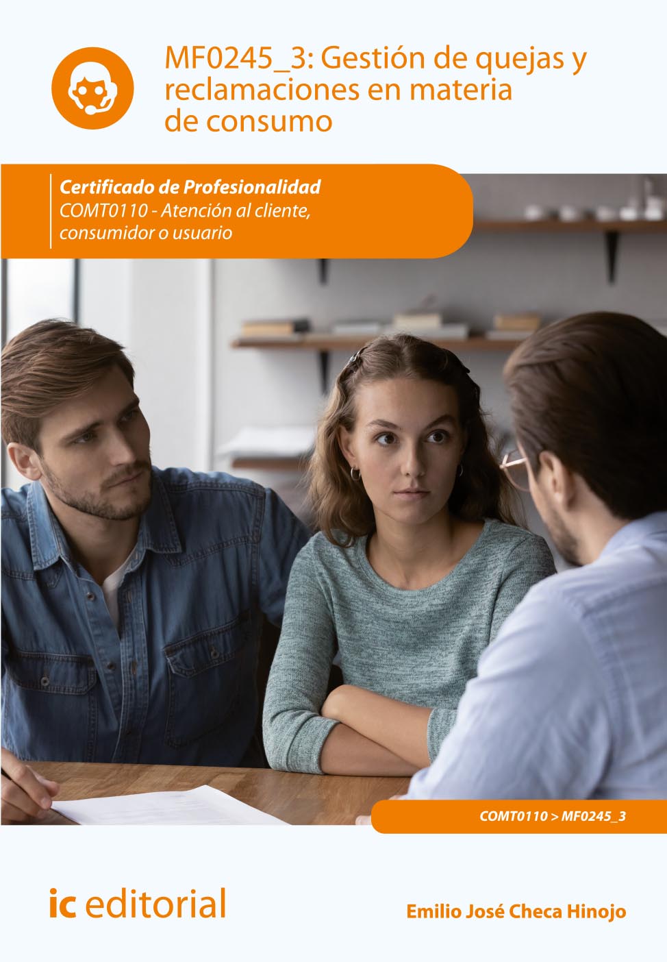 Gestión de quejas y reclamaciones en materia de consumo. COMT0110 - Atención al cliente consumidor o usuario