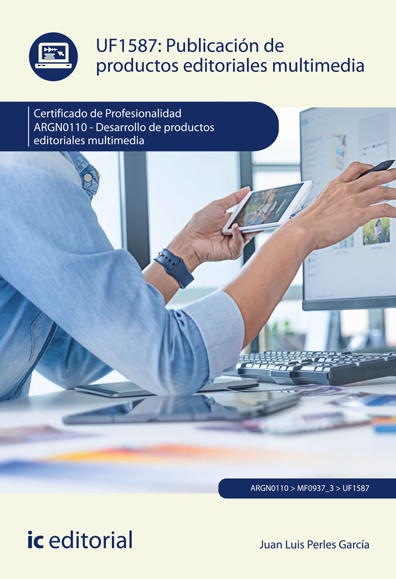 Publicación de productos editoriales multimedia. ARGN0110 - Desarrollo de productos editoriales multimedia