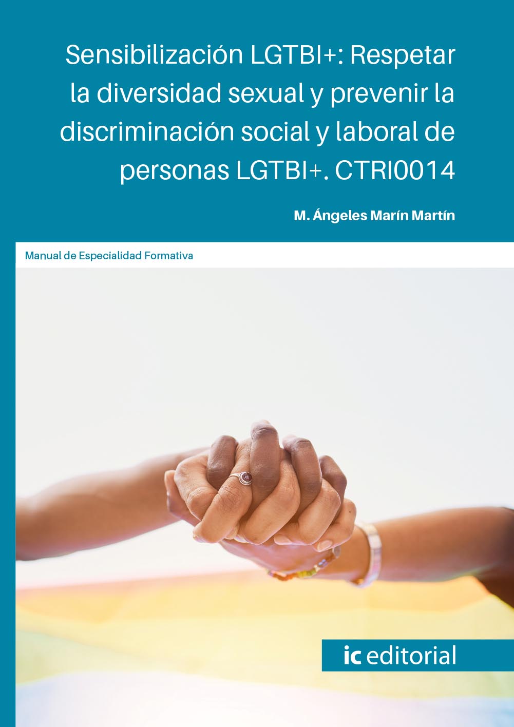 Sensibilización LGTBI+: Respetar la diversidad sexual y prevenir la discriminación social y laboral de personas LGTBI+. CTRI0014