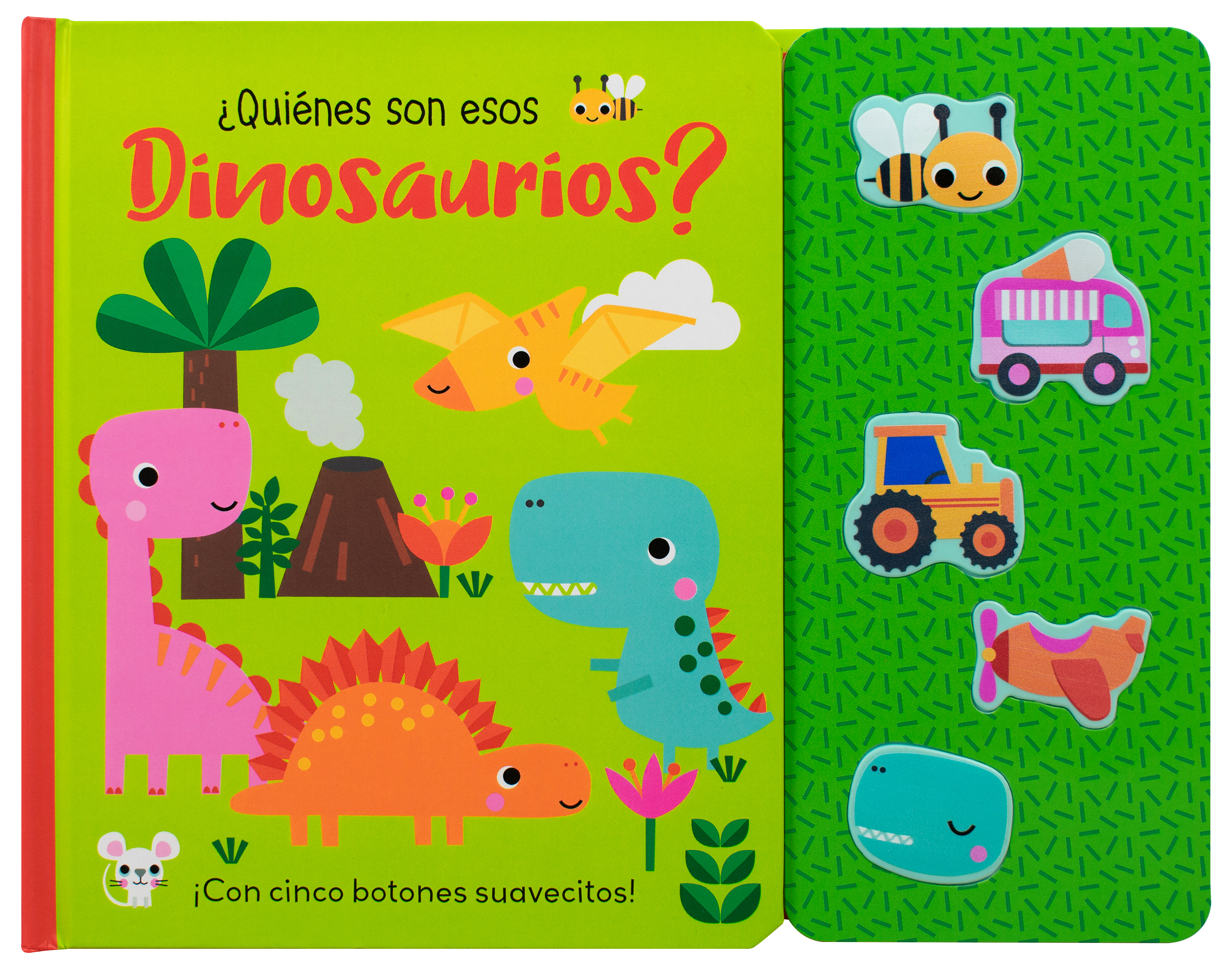 Libro infantil: ¡Con cinco botones suavecitos!: ¿Quiénes son esos dinosaurios?