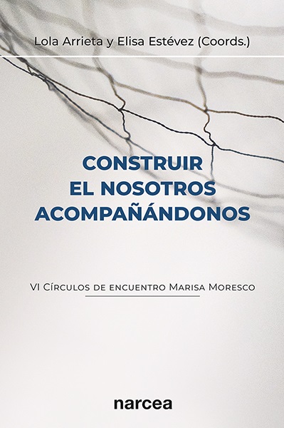 Construir el nosotros acompañándonos (VI Círculos de encuentro Marisa Moresco)