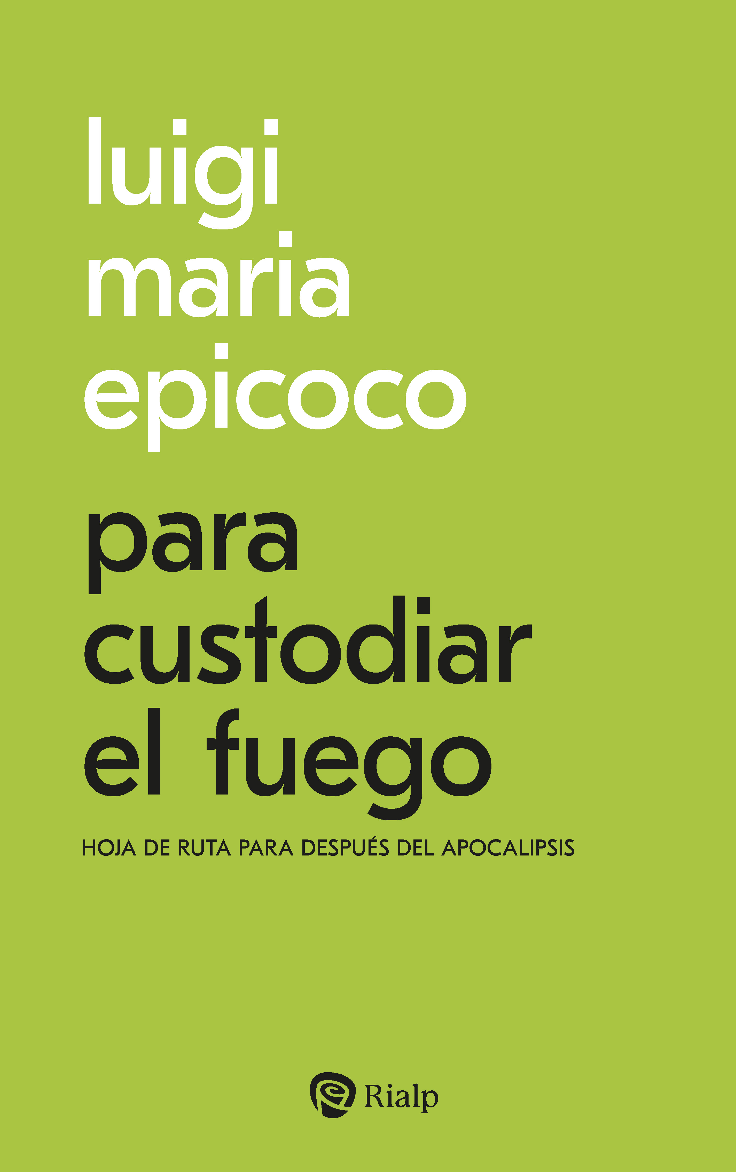 Para custodiar el fuego