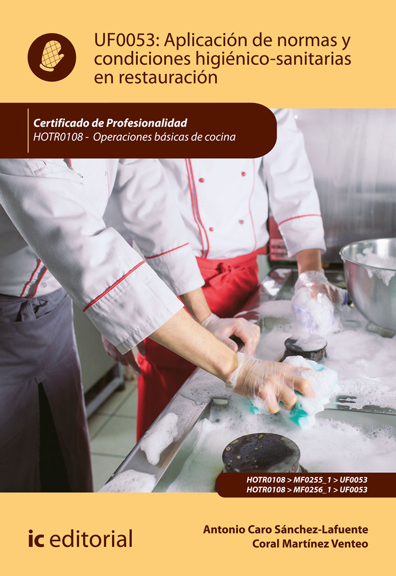 Aplicación de normas y condiciones higiénico-sanitarias en restauración. HOTR0108 - Operaciones básicas de cocina